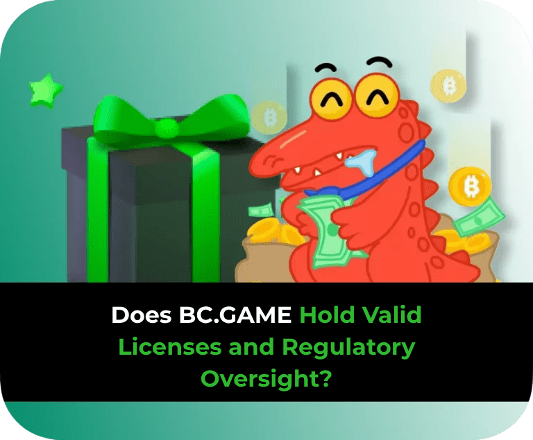 Is BC.GAME Licensed and Regulated?
