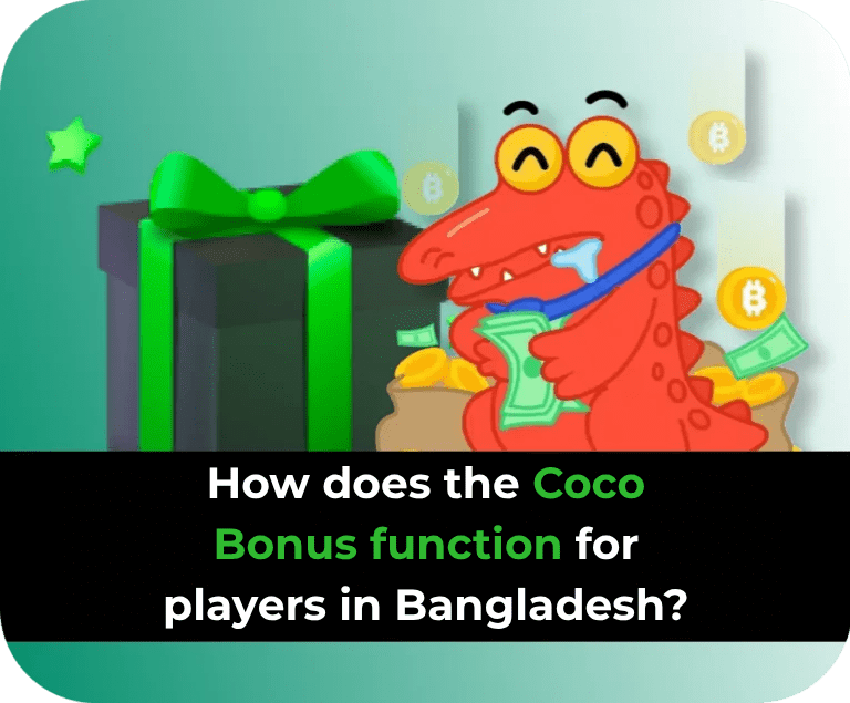 How Does the Coco Bonus Work for Bangladesh Players?