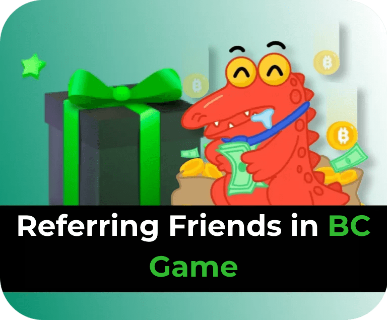 Advantages of Referring Friends in BC Game